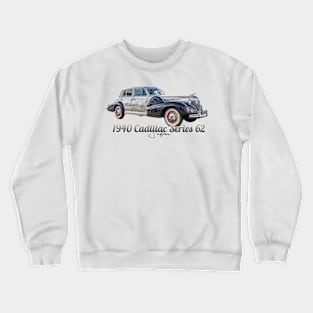 1940 Cadillac Series 62 Sedan Crewneck Sweatshirt